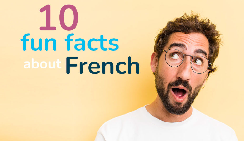 10 Fun Facts About The French Language Blog Learn French Fun